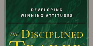 The Disciplined Trader: Developing Winning Attitudes