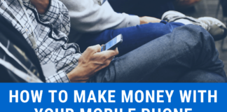 How To Make Money with your Mobile Phone 2022