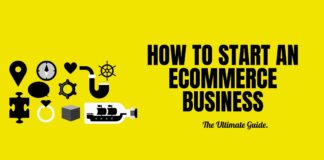 How To Start An Ecommerce Business:- The Ultimate Guide