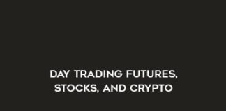 Day Trading Futures, Stocks, and Crypto