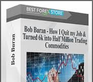 Bob Buran’s – Commodity Trading Video Course