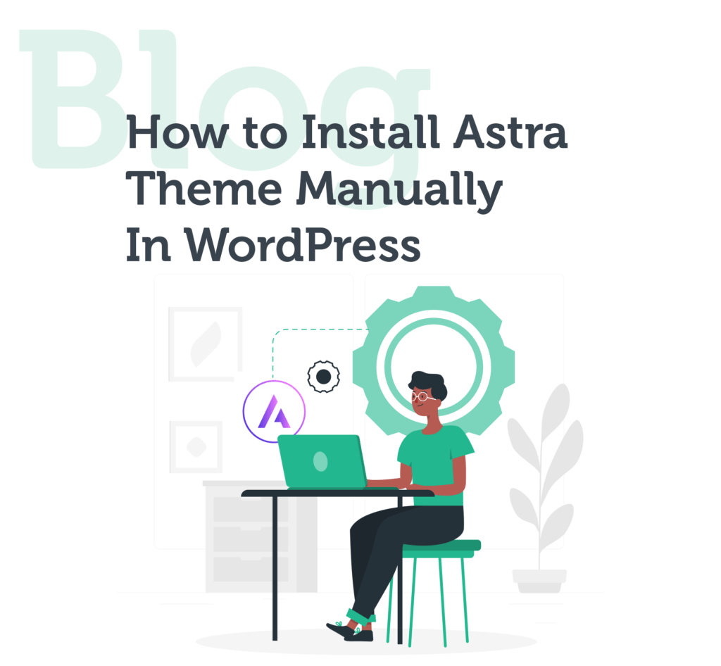 how-to-install-astra-theme-in-wordpress-aid-the-student