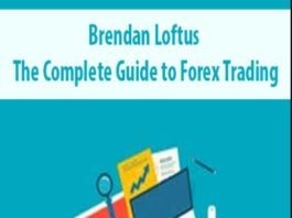 Brendan Loftus – The Complete Guide to Forex Trading