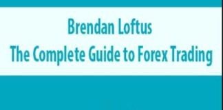 Brendan Loftus – The Complete Guide to Forex Trading Brendan Loftus – The Complete Guide to Forex Trading