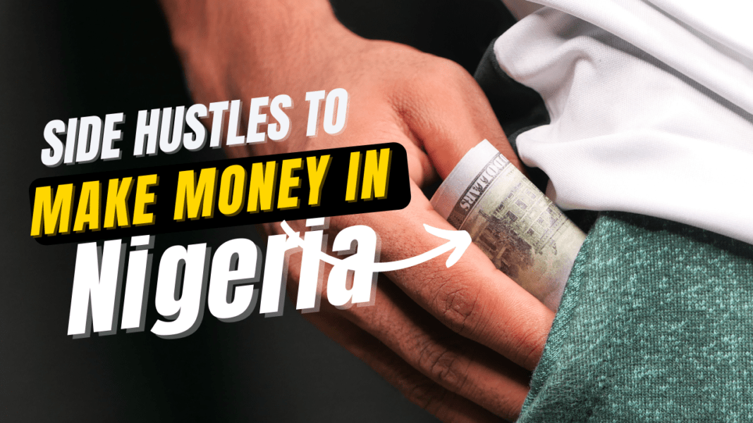 Best side hustles for students in Nigeria to make money Best side hustles for students in Nigeria to make money