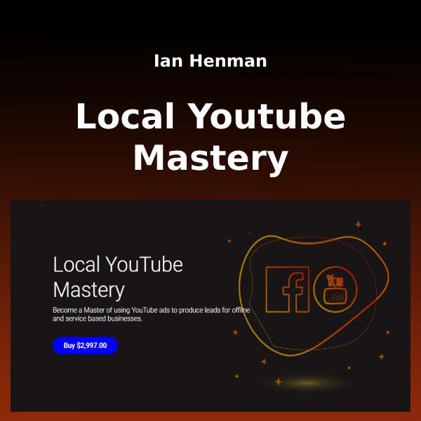 Ian Henman – Local Youtube Mastery