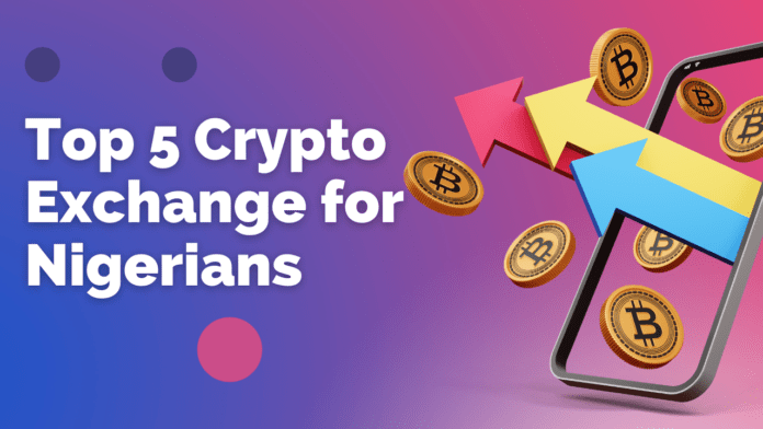 Top 5 Crypto Exchange for Nigerians