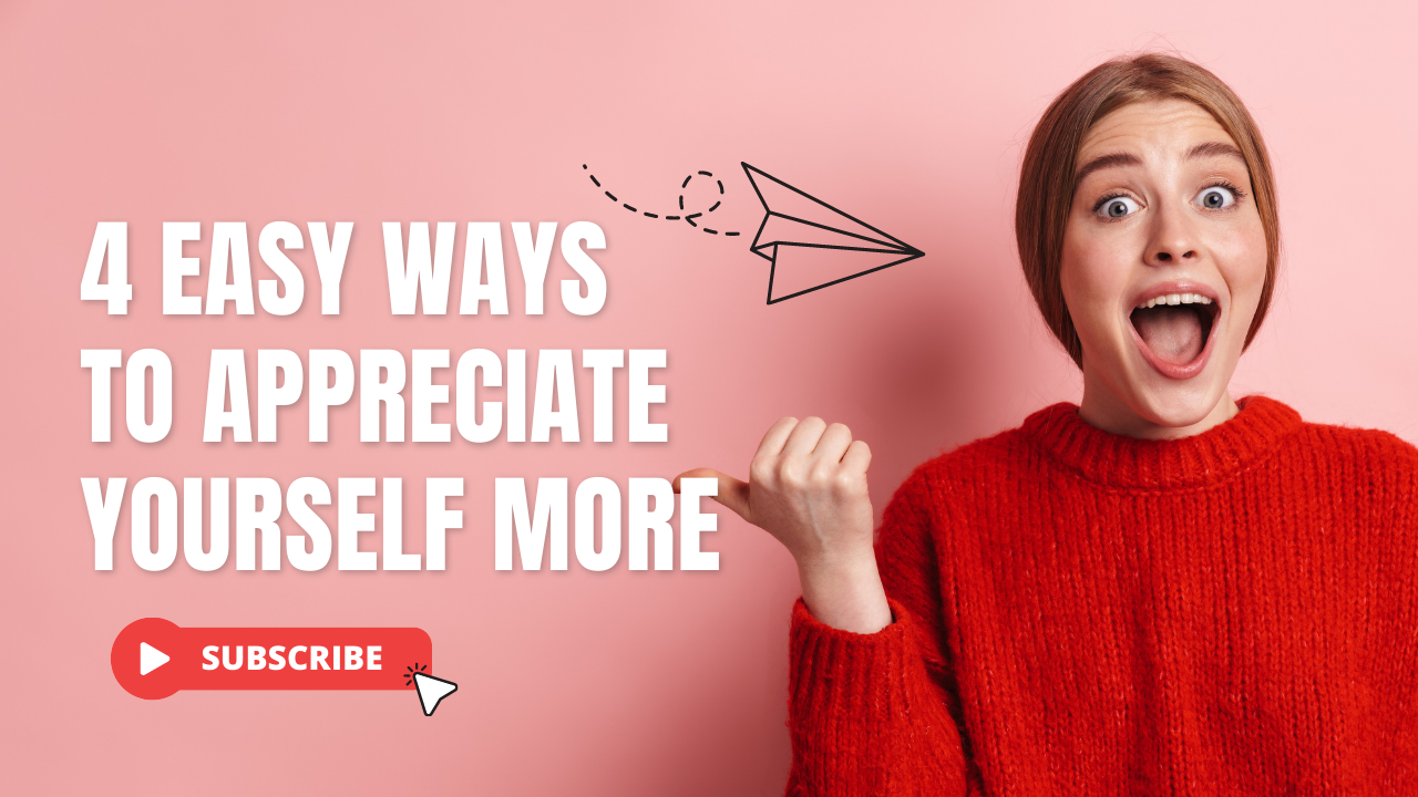 4-easy-ways-to-appreciate-yourself-more-aid-the-student