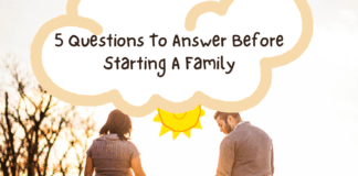 5 Questions To Answer Before Starting A Family 5 Questions To Answer Before Starting A Family