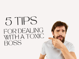 5 Tips For Dealing With A Toxic Boss