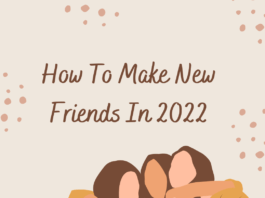 How To Make New Friends In 2022
