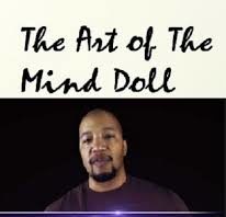 Talmadge Harper – The Art Of The Mind Doll 2. 0