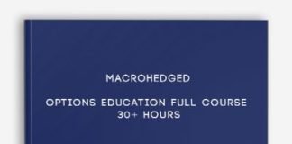 Macrohedged – Options Education FULL Course 30+ Hours Macrohedged – Options Education FULL Course 30+ Hours