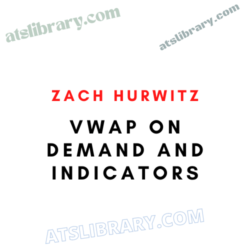 ZACH HURWITZ - VWAP On Demand and Indicators