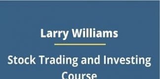 Larry Williams – Stock Trading and Investing Course Larry Williams – Stock Trading and Investing Course