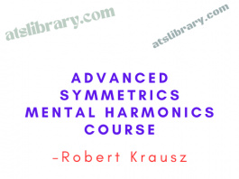 Robert Krausz – Advanced Symmetrics Mental Harmonics Course