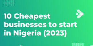 10 Cheapest businesses to start in Nigeria (2023) 10 Cheapest businesses to start in Nigeria (2023)