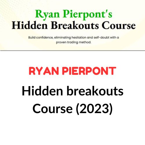 Ryan Pierpont – Hidden breakouts Course