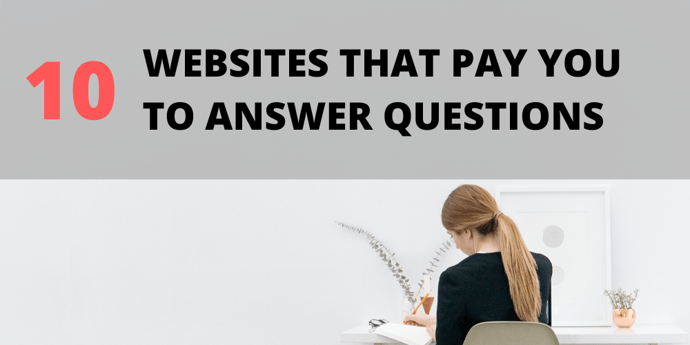 10 websites that pay you to answer questions (2024) 10 websites that pay you to answer questions (2024)