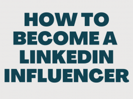 How to become a LinkedIn influencer