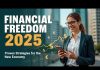 How to achieve financial freedom in 2025 How to achieve financial freedom in 2025