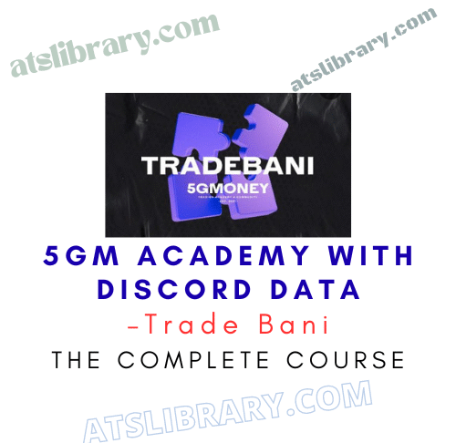 Trade Bani – 5GM Academy with Discord data Course