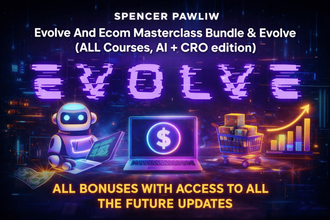 Evolve & Ecom Masterclass Bundle Evolve & Ecom Masterclass Bundle